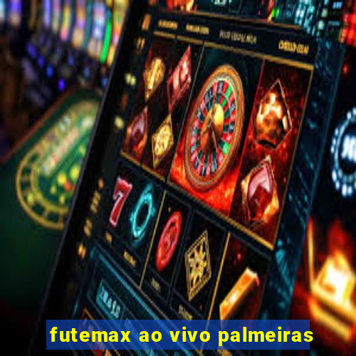 futemax ao vivo palmeiras